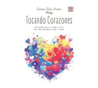 Tocando Corazones: Reflexiones que te ayudan a vivir más conscientemente desde (GINKGO)