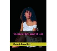 Tocant el Cos amb el Cor