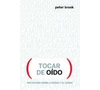 Tocar De Oido: Reflexiones Sobre Musica Y Sonido
