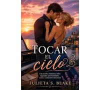 Tocar el cielo: Una novela romántica sobre segundas oportunidades, música y sanación emocional (Amar para sanar)