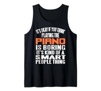 Tocar el Piano es Aburrido Dicen los Que no Saben Camiseta sin Mangas