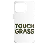 Tocar Hierba Divertido Irónico Naturaleza Texto Floral Meme Carcasa para iPhone 16 Pro