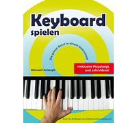 Tocar Keyboard, Escuela de keyboard para principiantes, Formato: DIN A4 | De Michael Christoph, También apto para autodidactas principiantes, Con melodías conocidas (p. ej. "Morning has broken")
