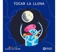 Tocar la lluna (Llibres infantils i juvenils - El bosc de colors)