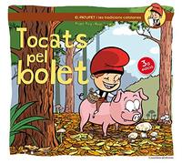 Tocats Pel Bolet (El Patufet i les tradicions catalanes) Segunda Edición