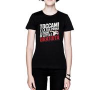 Toccami E La Tua Prima Lezione Di Lotta Negro Mujer Camiseta Black Women's T-Shirt tee