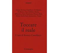 Toccare il reale. L'arte di Romeo Castellucci (Tessere)
