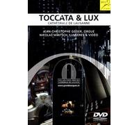 Toccata & Lux à la cathédrale de Lausanne. Geiser, Wintsch. [Alemania] [DVD]