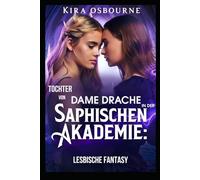 Tochter von Dame Drache in der Saphischen Akademie: Lesbische Fantasy (Die Azuiron Saga)