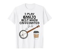 Toco Mejor el Banjo Cuando Tengo cafeína Camiseta