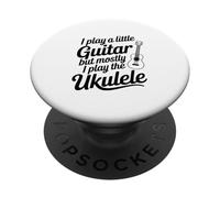 Toco un Poco de Guitarra Pero principalmente Ukelele Amante de la música PopSockets PopGrip Adhesivo