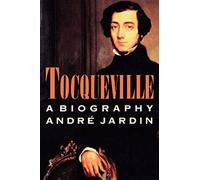 TOCQUEVILLE PB: A Biography