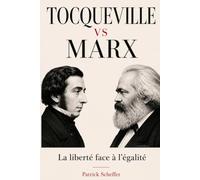 Tocqueville vs Marx : La liberté face à l'égalité (VERSUS)