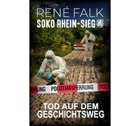 Tod auf dem Geschichtsweg (SOKO Rhein-Sieg)
