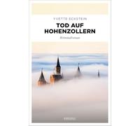 Tod auf Hohenzollern: Die bekannteste Burg Deutschlands als Schauplatz eines mysteriösen Mordes. Cosy Crime mit Herz und Humor - Kriminalroman