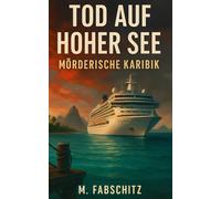 Tod auf hoher See: Mörderische Karibik (Tatorte der Welt - Kriminalserie)