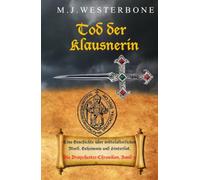 Tod der Klausnerin: Mord und Intrige im mittelalterlichen England - Die Draychester-Chroniken, Band 3 (Historischer Mittelalter Krimi)