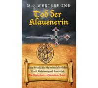 Tod der Klausnerin: Mord und Intrige im mittelalterlichen England - Die Draychester-Chroniken, Band 3 (Historischer Mittelalter Krimi)