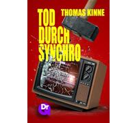 Tod durch Synchro: Leben, Tod und Wiederauferstehung einer US-Serie im deutschen Fernsehen