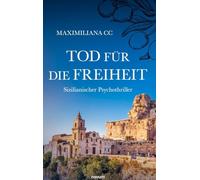 Tod für die Freiheit: Sizilianischer Psychothriller