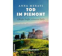 Tod im Piemont - Weißer Trüffel, schwarzer Tod: Kriminalroman: 2 (Cosy-Krimi aus dem Piemont)