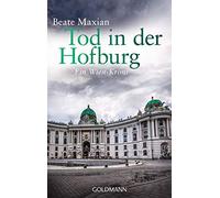 Tod in der Hofburg: Ein Wien-Krimi - Die Sarah-Pauli-Reihe 5