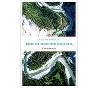Tod in der Ruinaulta: Kriminalroman