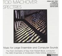 Tod Machover: Spectres by Machover, Tod (1993-09-11)
