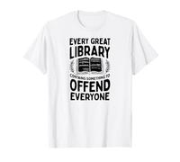 Toda Gran Biblioteca Tiene Algo Que ofender a Todos Camiseta