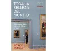 Toda la belleza del mundo | Patrick Bringley