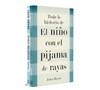 Toda la historia de El niño con el pijama de rayas (incluye El niño con el pijama de rayas y Todas las piezas rotas) (Best Seller)