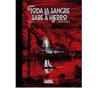 Toda La Sangre Sabe A Hierro