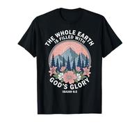 Toda la Tierra está Llena de la Gloria de Dios Isaías 6:3 Jesús Camiseta