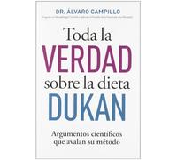 Toda la verdad sobre la dieta Dukan (OTROS NO FICCIÓN)