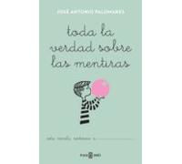 Toda La Verdad Sobre Las Mentiras (ebook)