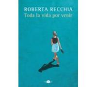 Toda La Vida Por Venir