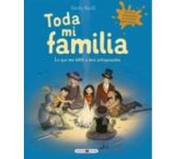 Toda Mi Familia: Lo Que Me Une A Mis Antepasados