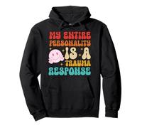 Toda mi Personalidad es una Respuesta al Trauma Ropa de Salud Sudadera con Capucha