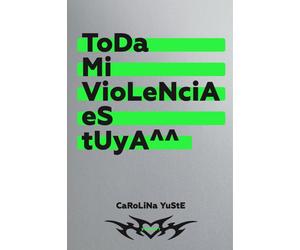 Toda mi violencia es tuya