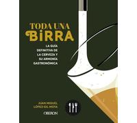 Toda una birra: La guía definitiva de la cerveza y su armonía gastronómica (Libros singulares)