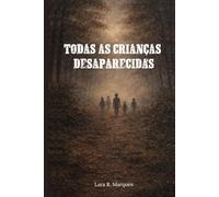TODAS AS CRIANÇAS DESAPARECIDAS