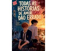 Todas as Histórias de Amor (gay) Dão Errado: 1