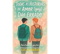 TODAS AS HISTÓRIAS DE AMOR (gay) DÃO ERRADO