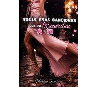 Todas esas canciones que me recuerdan a ti
