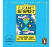 Todas Esas Cosas Que Te Diré Mañana (audiolibro)