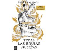 Todas las brujas muertas | Jorge Cienfuegos