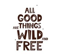 Todas las cosas buenas son salvajes y una inscripción con hojas dibujadas a mano, frase de motivación. Calcomanías de pared de vinilo 64x83.7cm Autoadhesivo Café