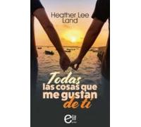 Todas Las Cosas Que Me Gustan De Ti (ebook)