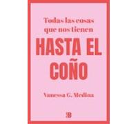 Todas Las Cosas Que Nos Tienen Hasta El Coño (ebook)