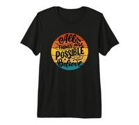 Todas Las Cosas Son posibles si Crees Que inspira el edificante Camiseta Premium